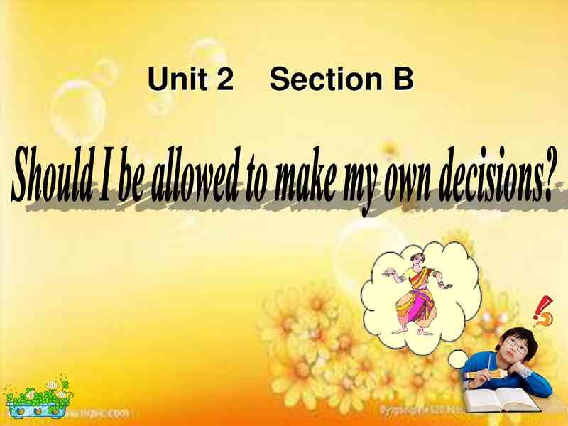 九年级英语 2单元b should i be allowed to make my own decisions.pdf下载分享